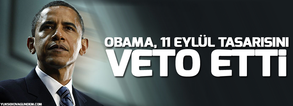Obama, 11 Eylül tasarısını veto etti