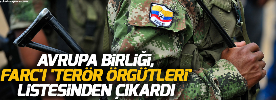 Avrupa Birliği, FARC'ı 'terör örgütleri' listesinden çıkardı
