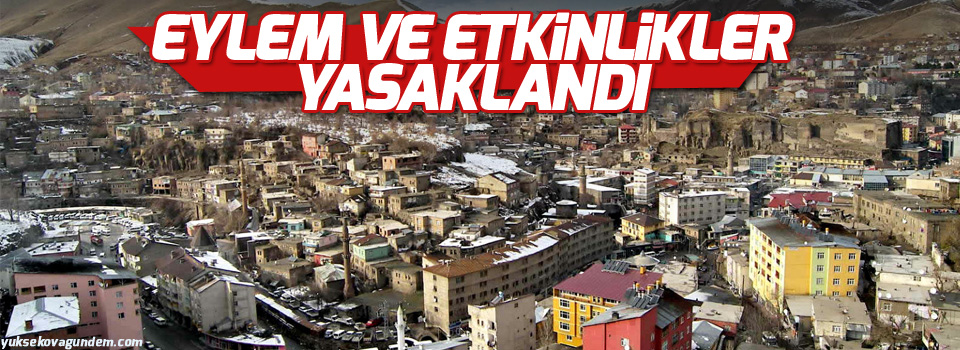 Bitlis’te eylem ve etkinlikler yasaklandı