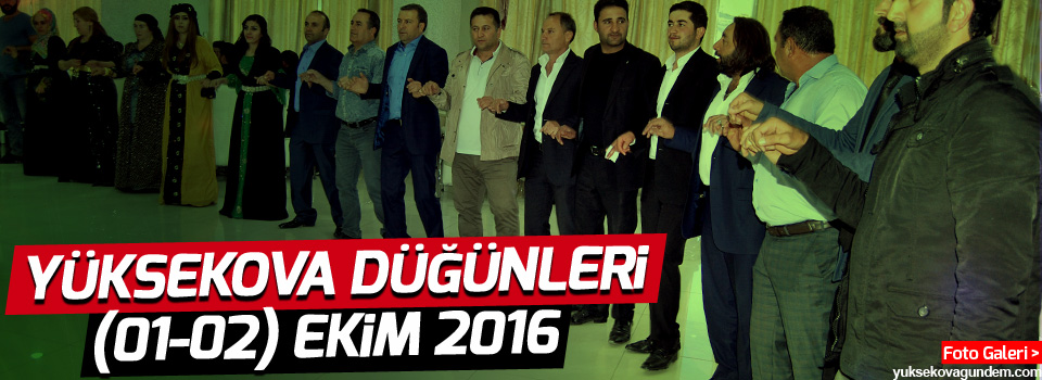 Yüksekova Düğünleri (01-02) Ekim 2016