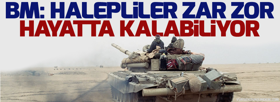 BM: Halepliler zar zor hayatta kalabiliyor