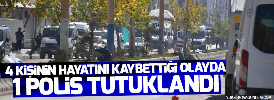 4 kişinin hayatını kaybettiği olayda 1 polis tutuklandı