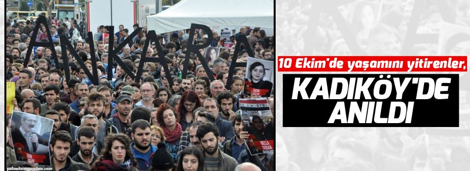 10 Ekim'de yaşamını yitirenler, Kadıköy'de anıldı