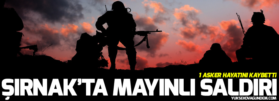 Şırnak’ta askere saldırı