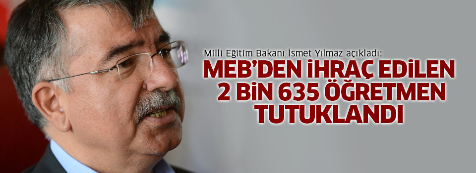 2 bin 635 öğretmen tutuklandı