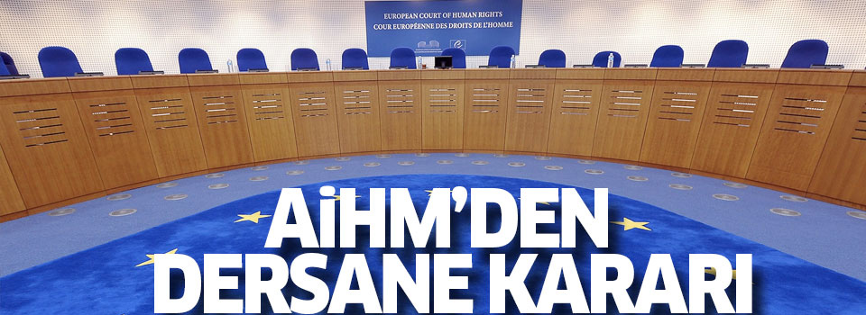 AİHM’den ilk dershane kararı