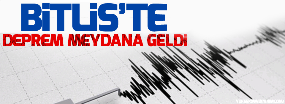 Bitlis'te korkutan deprem