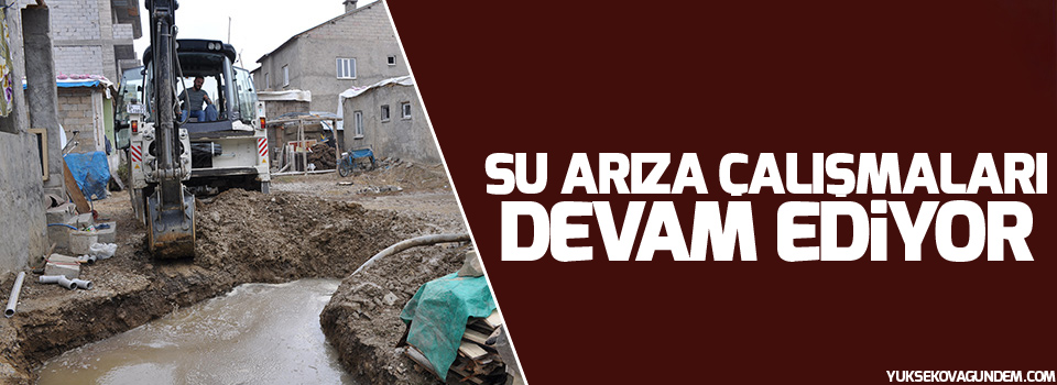 Su Arıza Çalışmaları Devam Ediyor