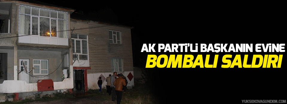 Ak Parti'li Başkanın evine saldırı