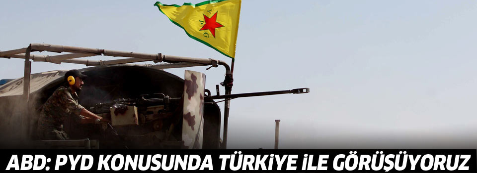 ABD: PYD konusunu Türkiye ile görüşüyoruz