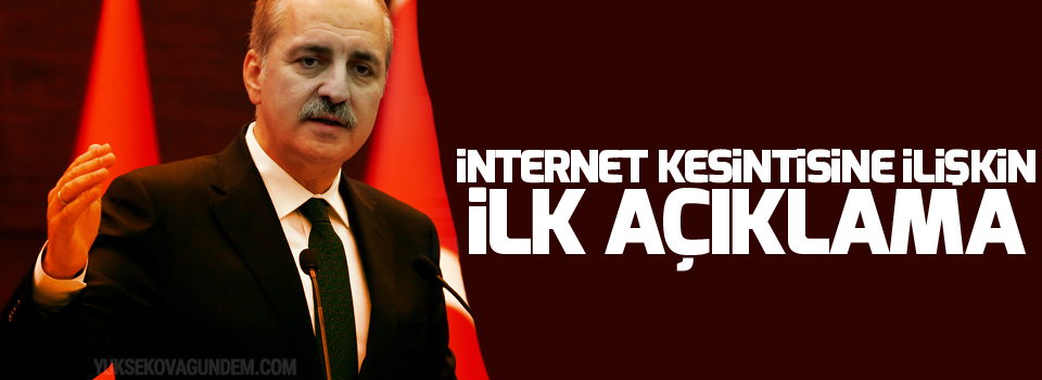 İnternet kesintisine ilişkin ilk açıklama