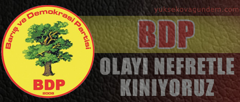 BDP: Olayı nefretle kınıyoruz