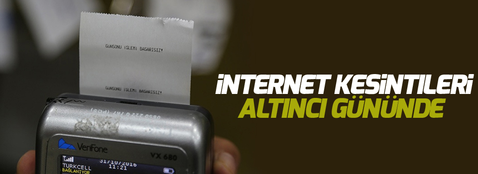 İnternet kesintileri altıncı gününde