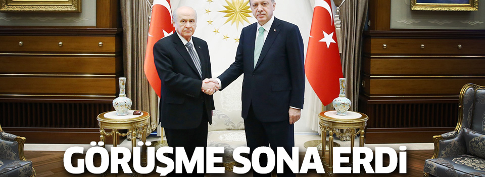 Erdoğan-Bahçeli görüşmesi sona erdi
