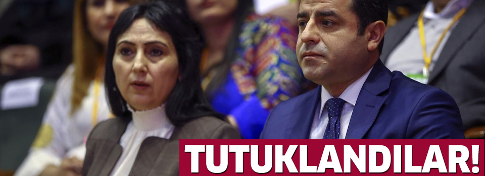 Demirtaş ve Yüksekdağ tutuklandı!