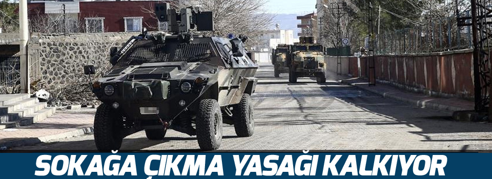 Sokağa çıkma yasağı kalkıyor
