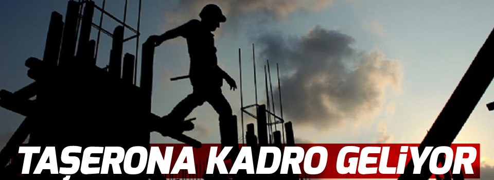 Taşerona kadro geliyor!