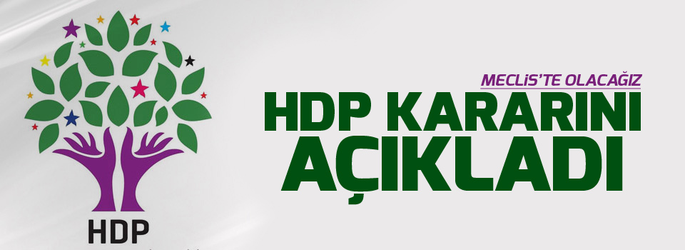 HDP kararını açıkladı: Meclis’te olacağız