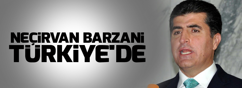 Neçirvan Barzani Türkiye'de