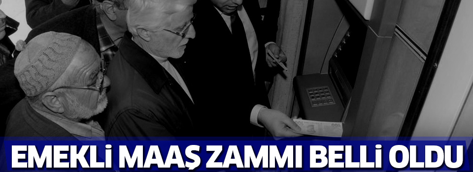 2017 emekli maaş zammı belli oldu