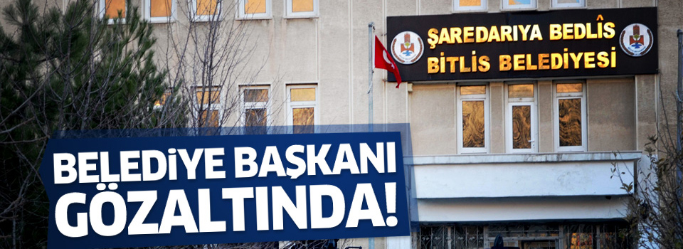Bitlis Belediyesi'ne operasyon