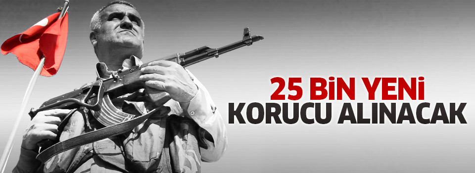 '25 bin yeni korucu alınacak'