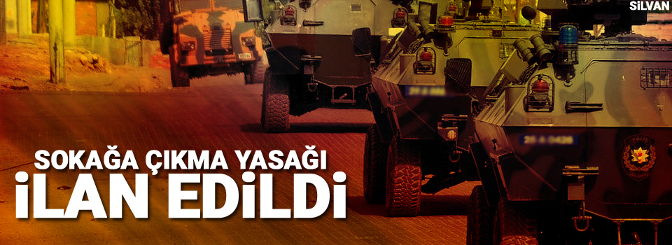 Silvan'da 6 köyde sokağa çıkma yasağı