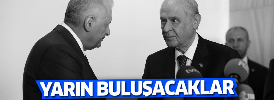 Yıldırım ve Bahçeli bir araya gelecek