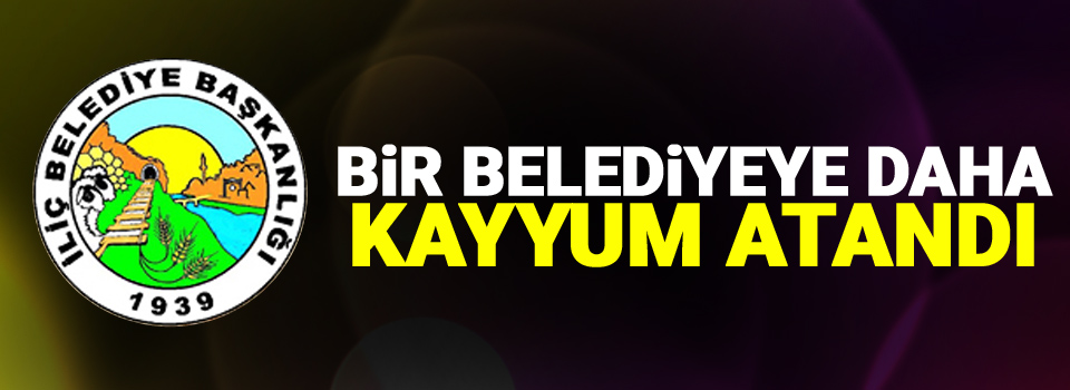 Bir belediyeye daha kayyum atandı
