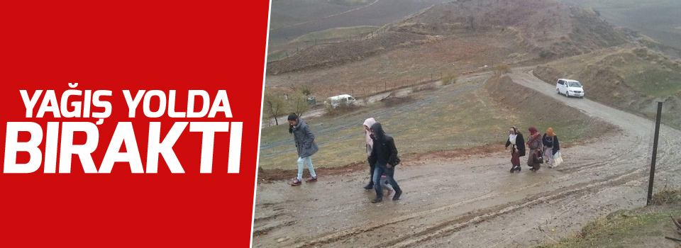 Yağış yolda bıraktı