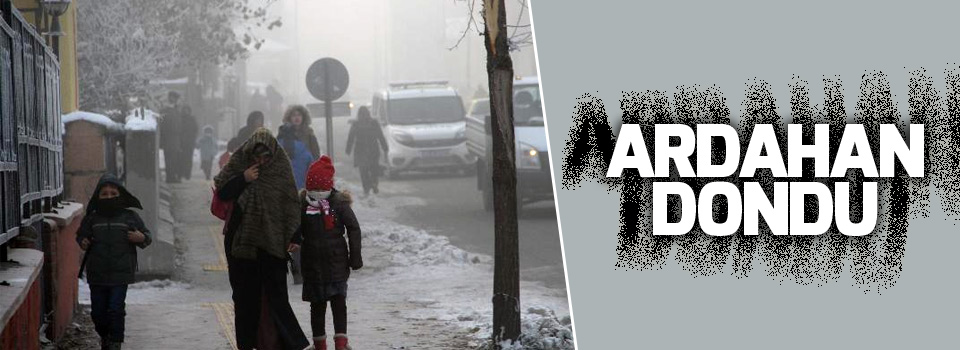 Ardahan dondu, Göle eksi 32 derece