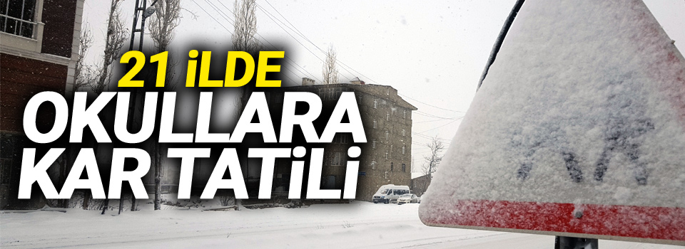 21 ilde okullara kar tatili