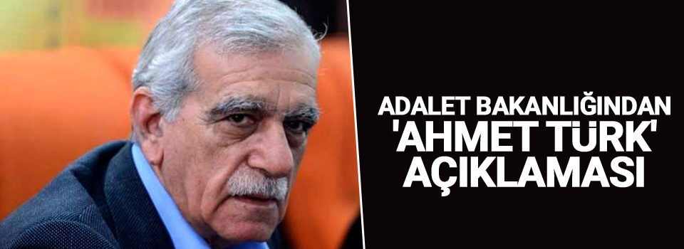 Adalet Bakanlığından 'Ahmet Türk' açıklaması