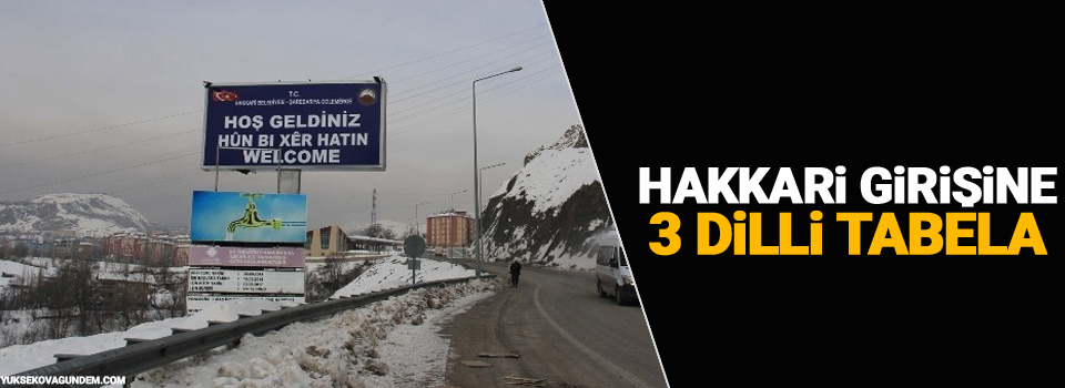 Hakkari girişine 3 dilli tabela