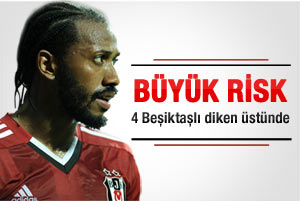 Beşiktaş'ta büyük risk