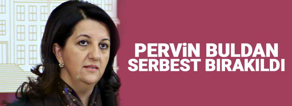Pervin Buldan serbest bırakıldı