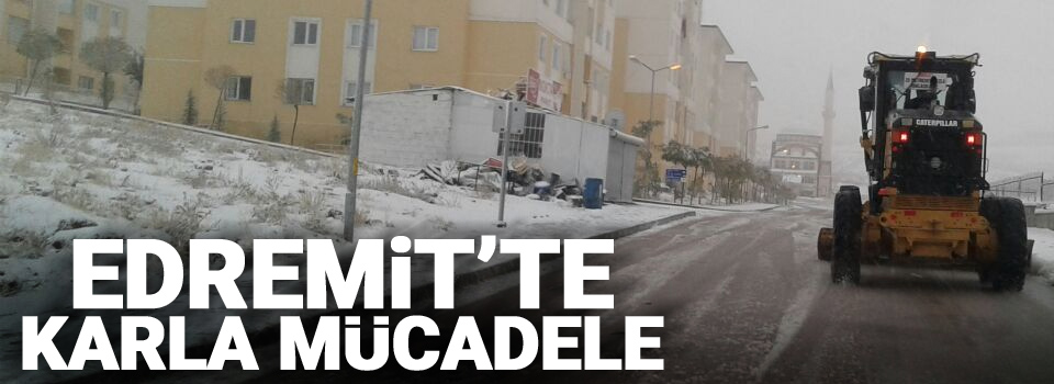 Edremit’te karla mücadele