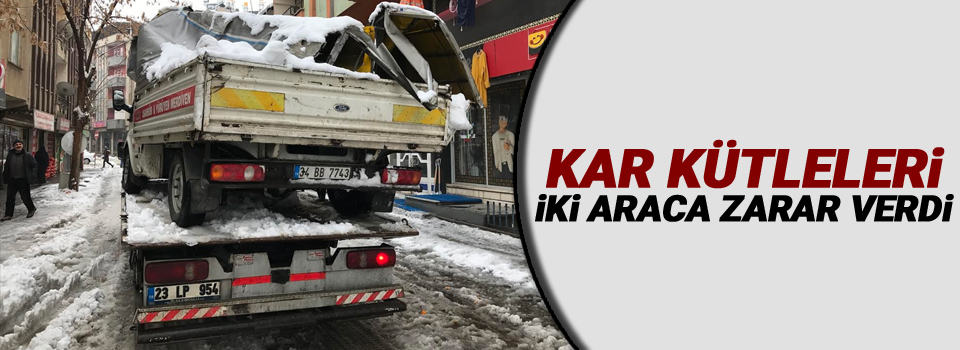 Kar kütleleri iki araca zarar verdi