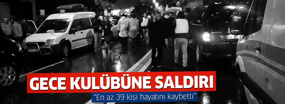 İstanbul'da gece kulübüne silahlı saldırı