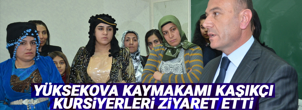 Kaymakam Kaşıkçı, kursiyerleri ziyaret etti