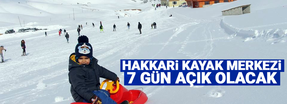 Hakkari Kayak Merkezi 7 gün açık olacak