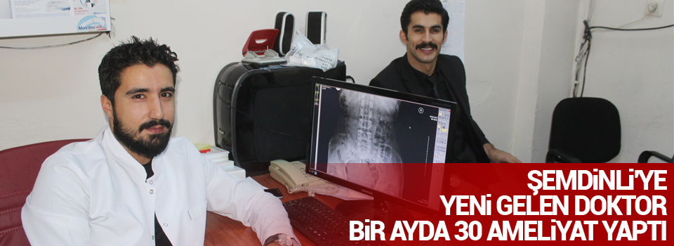 Şemdinli'ye yeni gelen doktor bir ayda 30 ameliyat yaptı