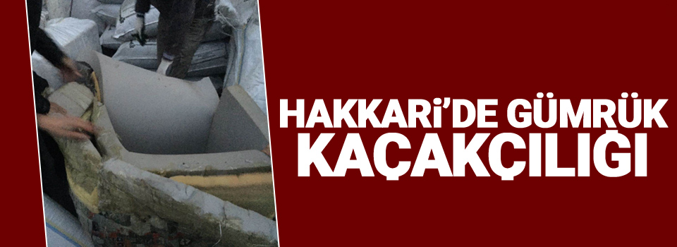 Hakkari'de gümrük kaçakçılığı