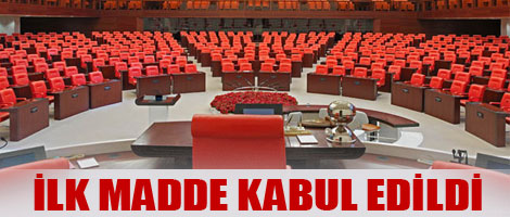 İlk madde kabul edildi