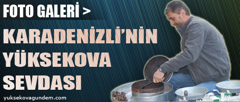 Karadenizli'nin Yüksekova Sevdası