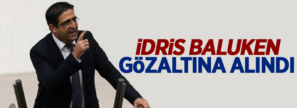 İdris Baluken gözaltına alındı