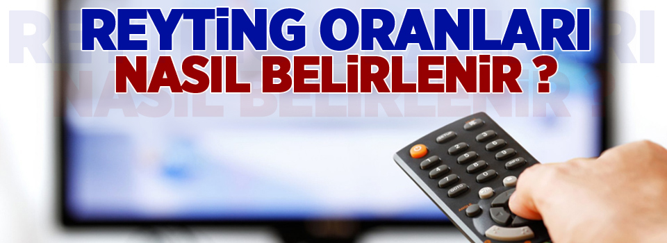 Reyting oranları nasıl ölçülür?