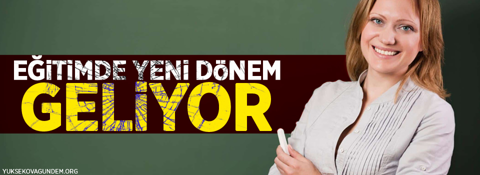 Eğitimde yeni dönem geliyor