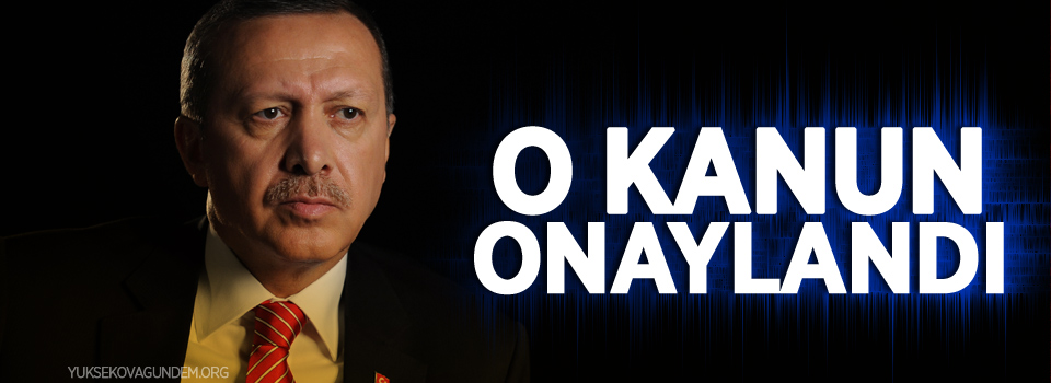 O kanun onaylandı!