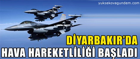 Diyarbakır'da hava hareketliliği başladı